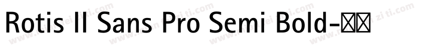 Rotis II Sans Pro Semi Bold字体转换